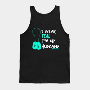 I Wear Teal for My Husband- Military Veteran Support Flag for Mental Health Awareness - Teal Month - PTSD Merch Tank Top